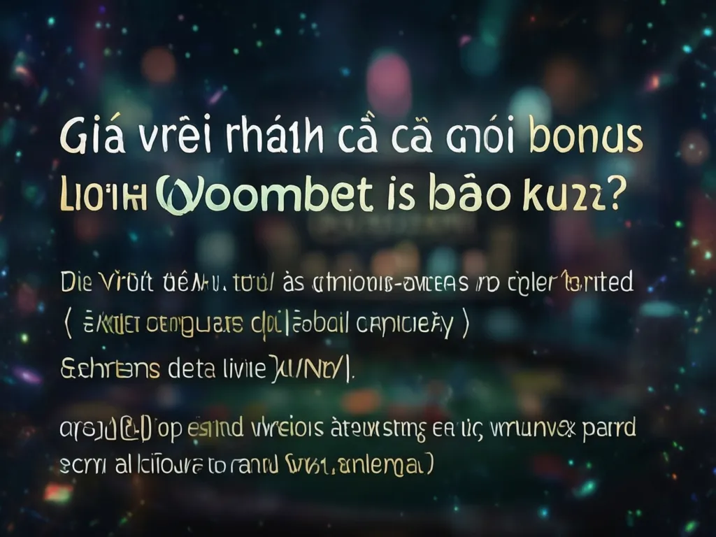 Cách tính bonus Woombet