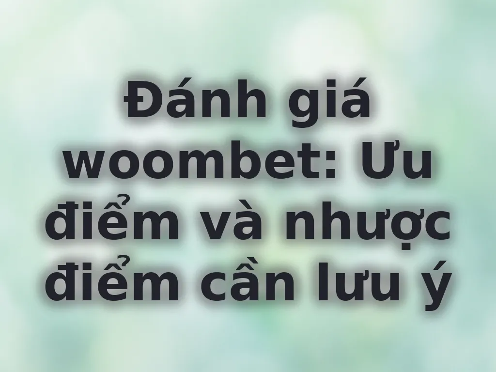 Đánh giá woombet