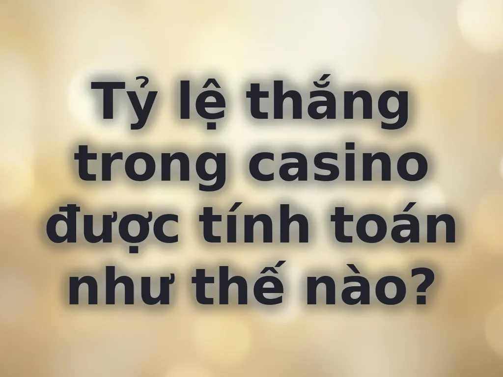Tìm hiểu về House Edge và RTP